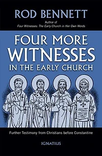 Four More Witnesses: Further Testimony from Christians Before Constantine