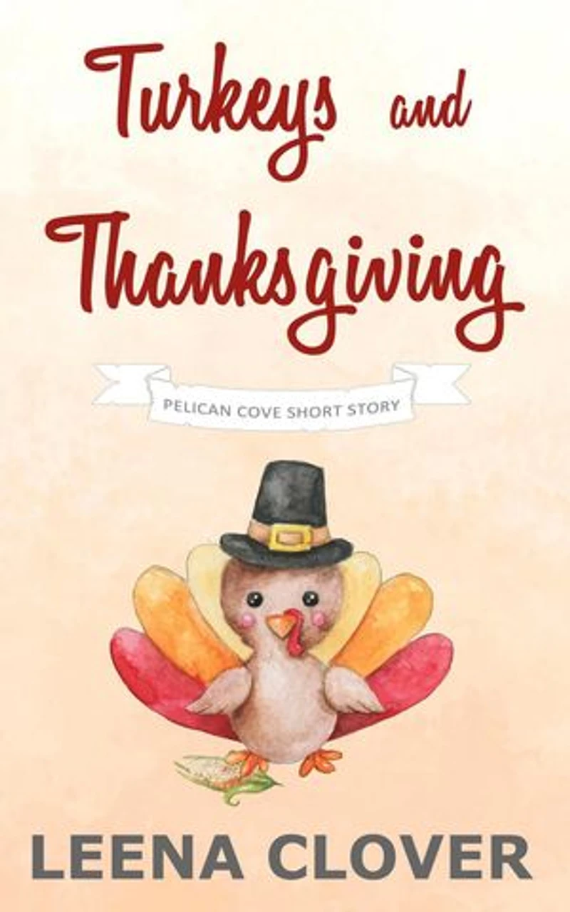 Turkeys and Thanksgiving: A Pelican Cove Short Cozy Mystery: Pelican Cove Short Story Series, #1