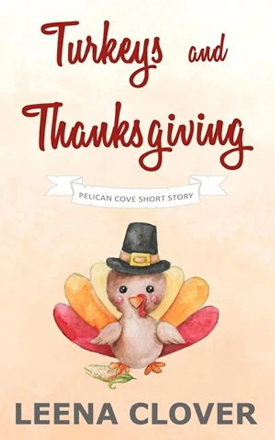 Turkeys and Thanksgiving: A Pelican Cove Short Cozy Mystery: Pelican Cove Short Story Series, #1
