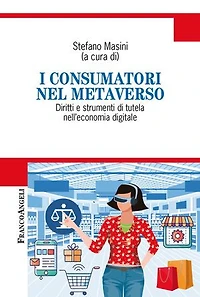I consumatori nel metaverso: Diritti e strumenti di tutela nell'economia digitale