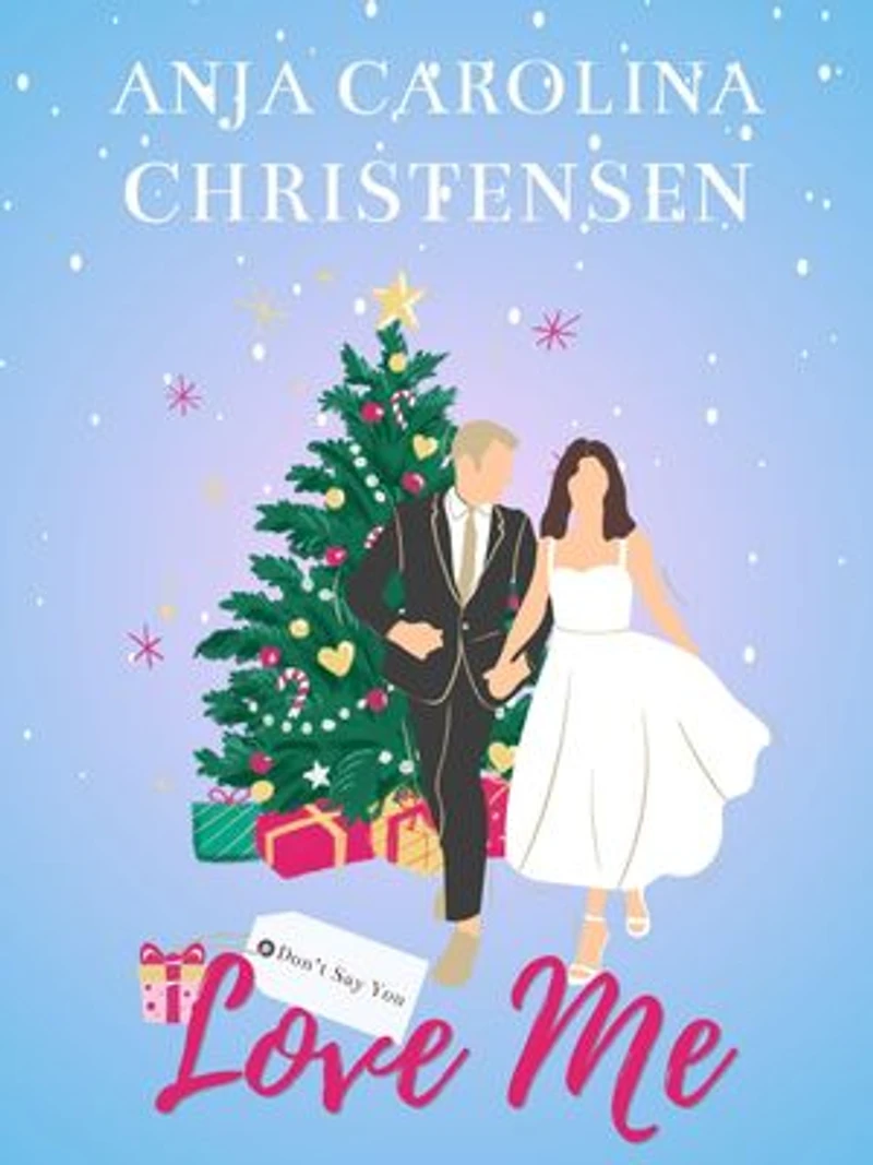 Don't Say You Love Me: A Sweet Christmas Romance in Copenhagen