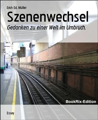 Szenenwechsel: Gedanken zu einer Welt im Umbruch.
