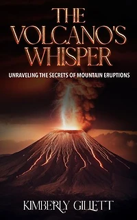 The Volcano’s Whisper: Unraveling the Secrets of Mountain Eruptions