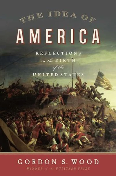 the Idea of America: Reflections on Birth United States