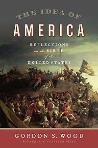 the Idea of America: Reflections on Birth United States