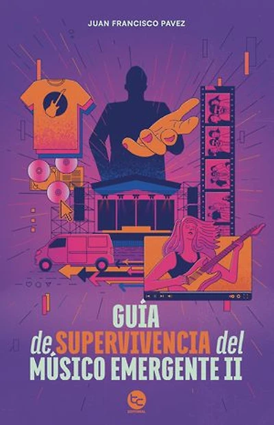 Guía de supervivencia del músico emergente II