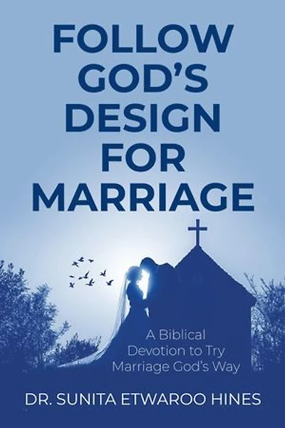 Follow God's Design for Marriage: A Biblical Devotion to Try Marriage God's Way