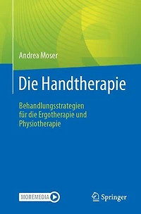 die Handtherapie: Behandlungsstrategien fur Ergotherapie und Physiotherapie