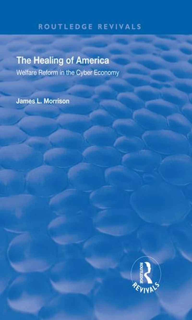 the Healing of America: Welfare Reform Cyber Economy