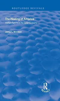 the Healing of America: Welfare Reform Cyber Economy