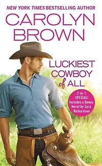 Luckiest Cowboy Of All: Two Full Books For The Price One