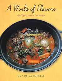 A World of Flavors: An Epicurean Journey