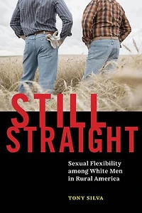 Still Straight: Sexual Flexibility among White Men Rural America