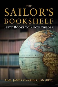 the Sailor's Bookshelf: Fifty Books to Know Sea