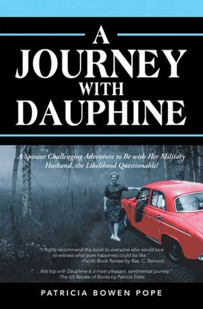 A Journey with Dauphine: Spouses Challenging Adventure to Be Her Military Husband, the Likelihood Questionable!
