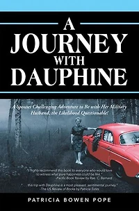 A Journey with Dauphine: Spouses Challenging Adventure to Be Her Military Husband, the Likelihood Questionable!