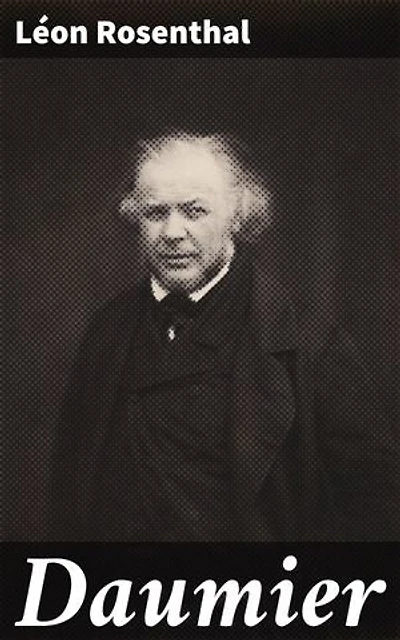 Daumier: Édition enrichie. Exploration approfondie de la satire politique et sociale de Daumier, artiste révolutionnaire du XIXe siècle