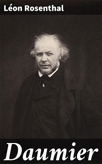 Daumier: Édition enrichie. Exploration approfondie de la satire politique et sociale de Daumier, artiste révolutionnaire du XIXe siècle