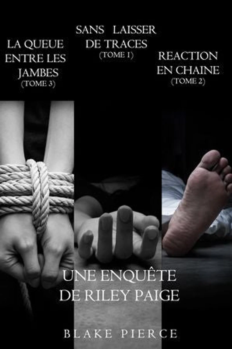 Coffret des enquêtes de Riley Paige : Sans laisser de traces (t. 1), Réaction en chaîne (t. 2) et La queue entre les jambes (t. 3)