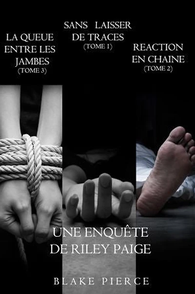 Coffret des enquêtes de Riley Paige : Sans laisser de traces (t. 1), Réaction en chaîne (t. 2) et La queue entre les jambes (t. 3)