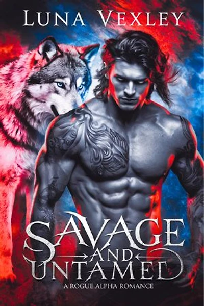 Savage and Untamed: A Rogue Alpha Romance.