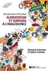 Alimentation et surpoids à l'adolescence - Manuel de prévention et ateliers pratiques