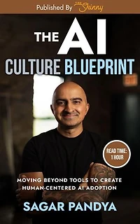 The AI Culture Blueprint: Moving Beyond Tools to Create Human-Centered AI Adoption