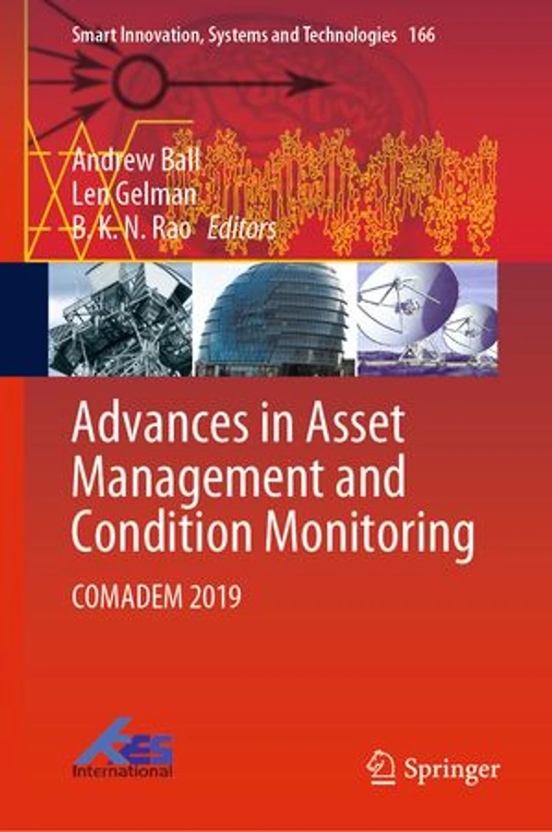 Advances Asset Management and Condition Monitoring: COMADEM 2019