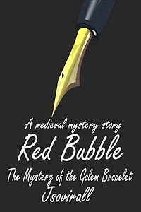 Red Bubble: The Mystery of the Golem Bracelet