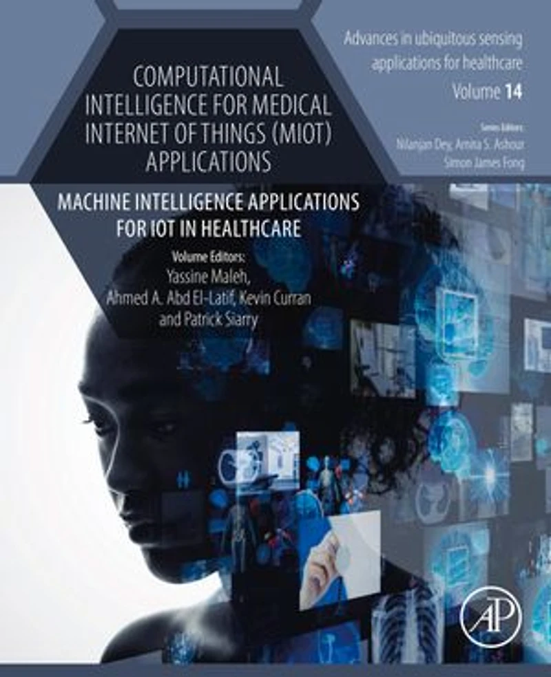 Computational Intelligence for Medical Internet of Things (MIoT) Applications: Machine Applications IoT Healthcare