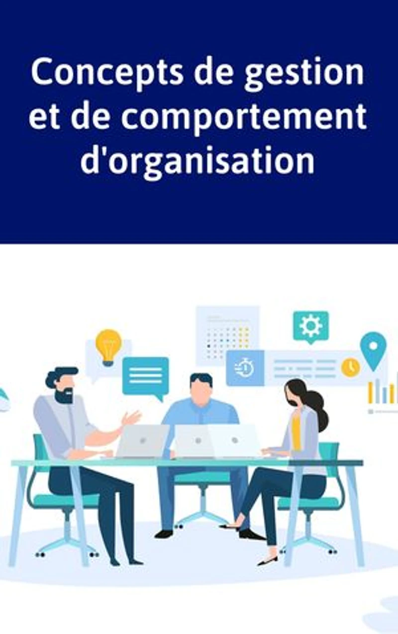 Concepts de gestion et de comportement d'organisation