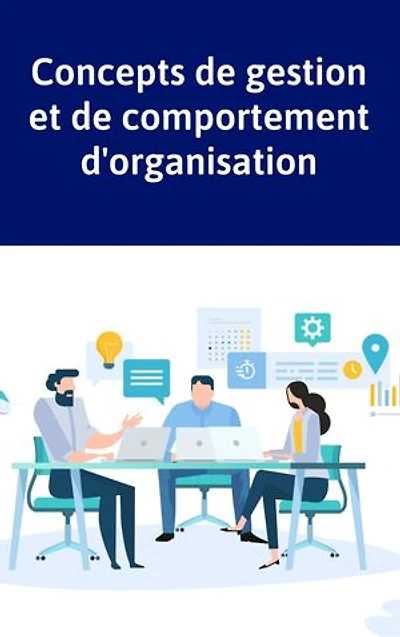 Concepts de gestion et de comportement d'organisation