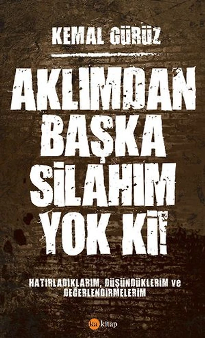 Aklımdan Başka Silahım Yok Ki!