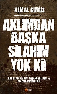 Aklımdan Başka Silahım Yok Ki!