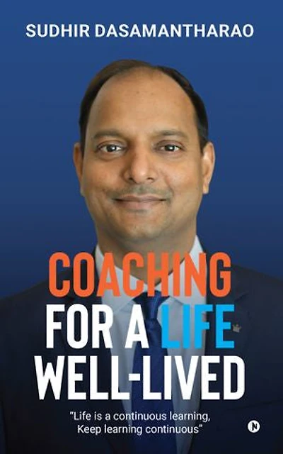 Coaching for A life WellLived: Life is a continuous learning, Keep learning continuous