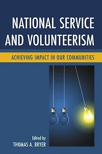 National Service and Volunteerism: Achieving Impact Our Communities