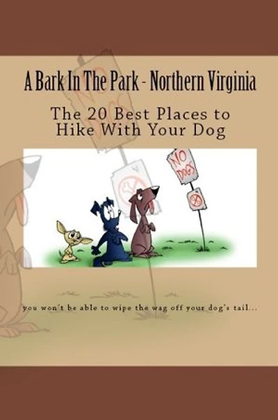A Bark In The Park-Northern Virginia: The 20 Best Places To Hike With Your Dog