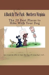 A Bark In The Park-Northern Virginia: The 20 Best Places To Hike With Your Dog