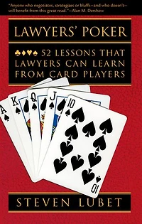 Lawyer's Poker: 52 Lessons That Lawyers Can Learn From Card Players