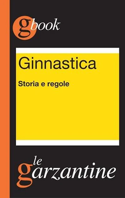 Ginnastica. Storia e regole: Storia e regole