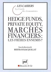 Hedge funds, private equity, marchés financiers : les frères ennemis ?
