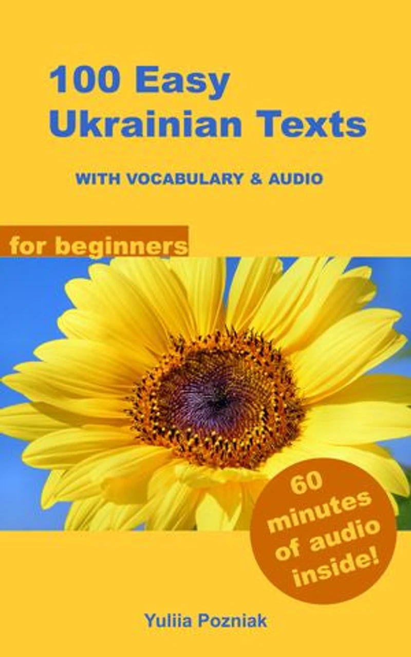 100 Easy Ukrainian Texts: with vocabulary and online audio (for beginners)