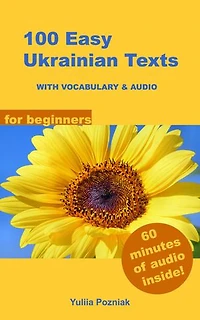 100 Easy Ukrainian Texts: with vocabulary and online audio (for beginners)