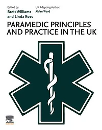 Paramedic Principles and Practice the UK