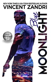 Blue Moonlight: A Gripping Dick Moonlight PI Thriller