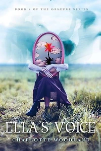 Ella's Voice: Book 4 Of The Obscure Series