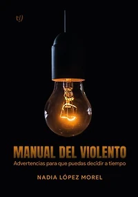 Manual del violento: Advertencias para que puedas decidir a tiempo