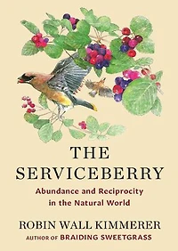 the Serviceberry: Abundance and Reciprocity Natural World