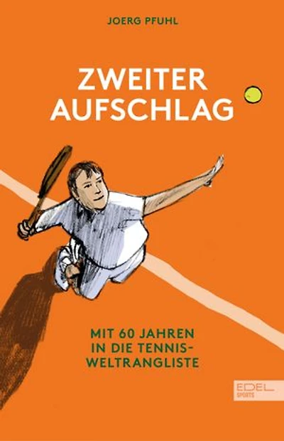 Zweiter Aufschlag: Mit 60 Jahren in die Tennis-Weltrangliste – Altern mal ganz anders. Die Autobiografie von Joerg Pfuhl.