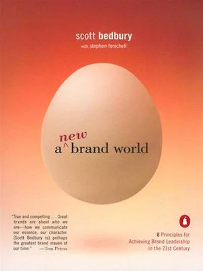 A New Brand World: Eight Principles For Achieving Leadership The Twenty-first Century